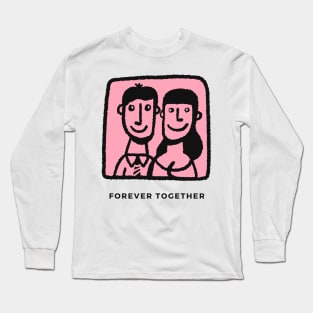 Forever Together Long Sleeve T-Shirt